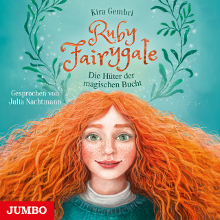 Kira Gembri: Ruby Fairygale. Die Hüter der magischen Bucht [Band 2]