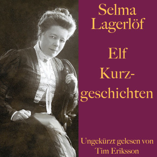 Selma Lagerlöf: Selma Lagerlöf: Elf Kurzgeschichten