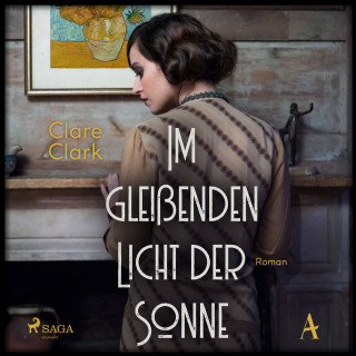 Clare Clark: Im gleißenden Licht der Sonne