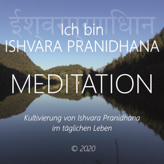 Walter Berger: Ich bin Ishvara Pranidhana