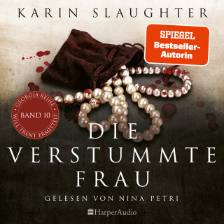 Karin Slaughter: Die verstummte Frau (ungekürzt)