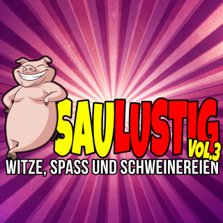 Der Spassdigga: Saulustig - Witze, Spass und Schweinereien, Vol. 3