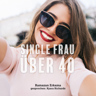 Ramazan Erkama: Single Frau über 40