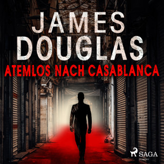 James Douglas: Atemlos nach Casablanca