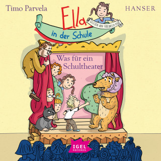 Timo Parvela: Ella in der Schule. Was für ein Schultheater