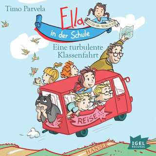Timo Parvela: Ella in der Schule. Eine turbulente Klassenfahrt