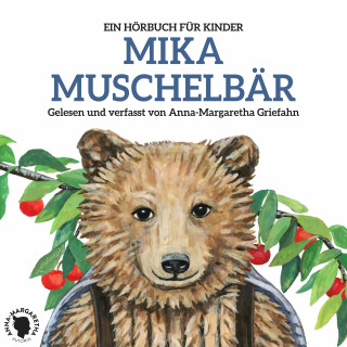 Anna-Margaretha Griefahn: Mika Muschelbär
