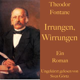 Theodor Fontane: Theodor Fontane: Irrungen, Wirrungen