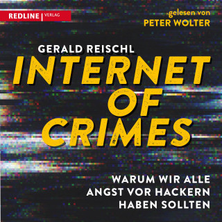 Gerald Reischl: Internet of Crimes