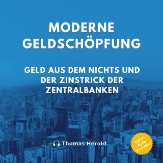 Thomas Herold: Moderne Geldschöpfung