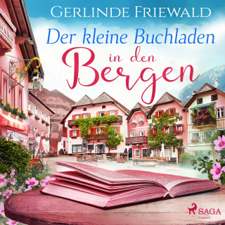 Gerlinde Friewald: Der kleine Buchladen in den Bergen 