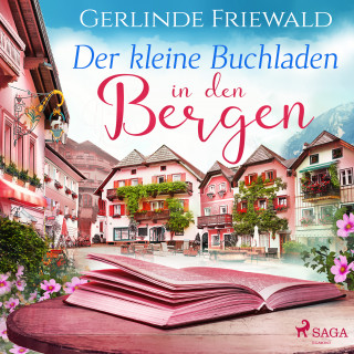 Gerlinde Friewald: Der kleine Buchladen in den Bergen