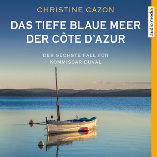 Christine Cazon: Das tiefe blaue Meer der Côte d'Azur