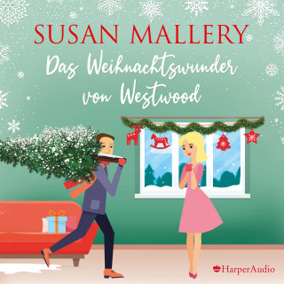 Susan Mallery: Das Weihnachtswunder von Westwood (ungekürzt)