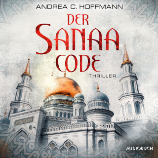 Andrea C. Hoffmann: Der Sanaa-Code