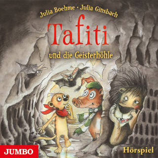 Julia Boehme: Tafiti und die Geisterhöhle