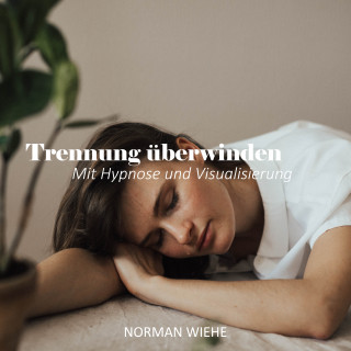 Norman Wiehe: Trennung überwinden