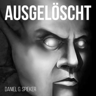 Daniel Spieker: Ausgelöscht