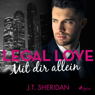 J. T. Sheridan: Legal Love - Mit dir allein
