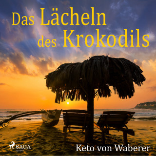 Keto von Waberer: Das Lächeln des Krokodils