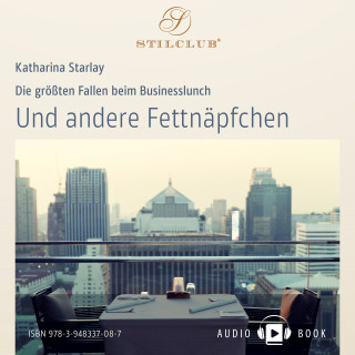 Katharina Starlay: Und andere Fettnäpfchen