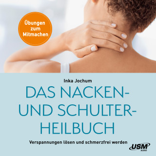 Inka Jochum: Das Nacken- und Schulterheilbuch