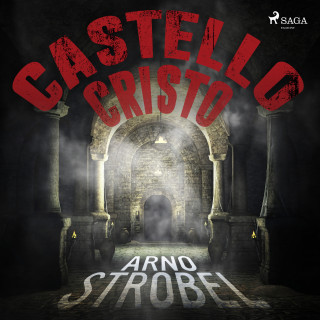 Arno Strobel: Castello Cristo - Thriller