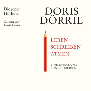 Doris Dörrie: Leben, schreiben, atmen