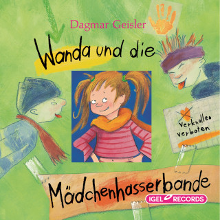 Dagmar Geisler: Wanda und die Mädchenhasserbande