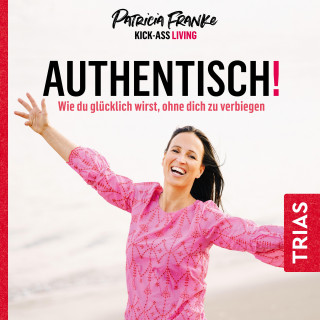 Patricia Franke: Authentisch!
