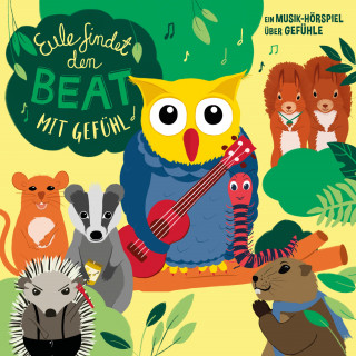 Nina Addin, Charlotte Simon, Christina Raack: Eule findet den Beat - mit Gefühl (Musik-Hörspiel)