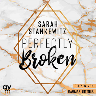Sarah Stankewitz: Perfectly Broken (Bedford-Reihe 1)