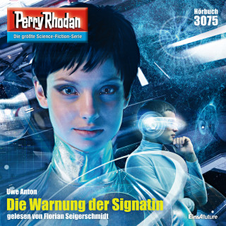 Uwe Anton: Perry Rhodan 3075: Die Warnung der Signatin