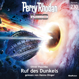 Oliver Plaschka: Perry Rhodan Neo 230: Ruf des Dunkels