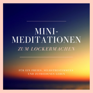 Patrick Lynen: Mini-Meditationen zum Lockermachen