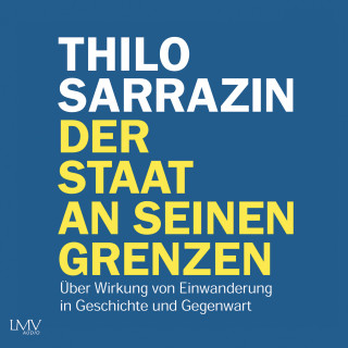 Thilo Sarrazin: Der Staat an seinen Grenzen