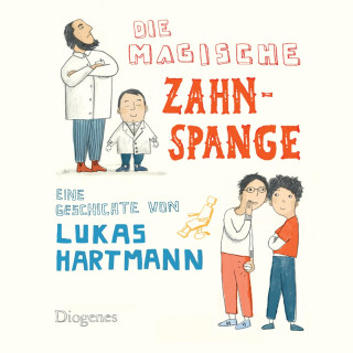 Lukas Hartmann: Die magische Zahnspange