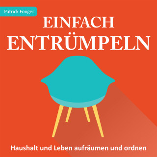 Patrick Fonger: Einfach entrümpeln