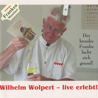 Wilhelm Wolpert: Wilhelm Wolpert - live erlebt!