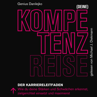 Genius Danilejko: (Deine) Kompetenzreise: Der Karriereleitfaden