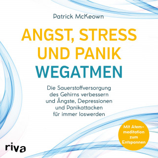 Patrick McKeown: Angst, Stress und Panik wegatmen