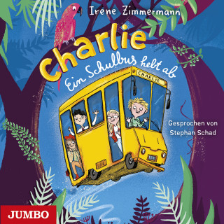 Irene Zimmermann: Charlie. Ein Schulbus hebt ab