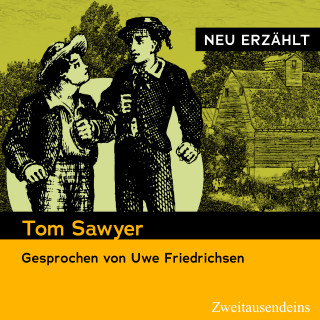 Mark Twain: Tom Sawyer - neu erzählt