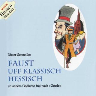 Dieter Schneider: Faust uff klassisch Hessisch
