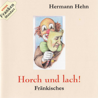 Hermann Hehn: Horch und lach!