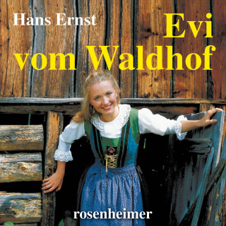 Hans Ernst: Evi vom Waldhof