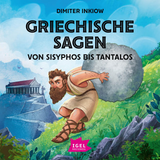 Dimiter Inkiow, Susanne Inkiow: Griechische Sagen. Von Sisyphos bis Tantalos