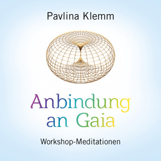 Pavlina Klemm: ANBINDUNG AN GAIA