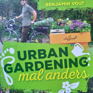 Benjamin Vogt: Urban Gardening mal anders