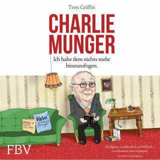 Tren Griffin, Charles Munger, Hendrik Leber: Charlie Munger